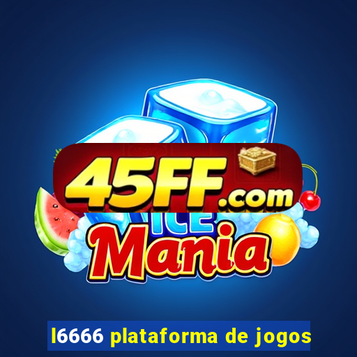 l6666 plataforma de jogos